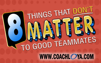 8 Things That Don’t Matter to Good Teammates